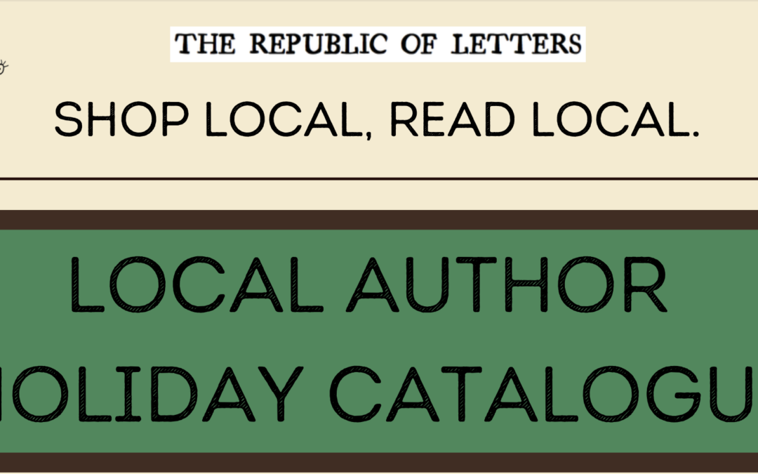 Our Inaugural Local Author Holiday Catalogue is LIVE